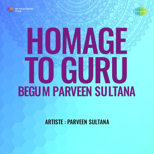 Homage To Guru Begum Parween Sultana