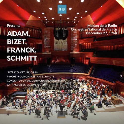 INA Presents: Adam, Bizet, Franck, Schmitt by Orchestre National de France at the Maison de la Radio (Recorded 27th December 1964)