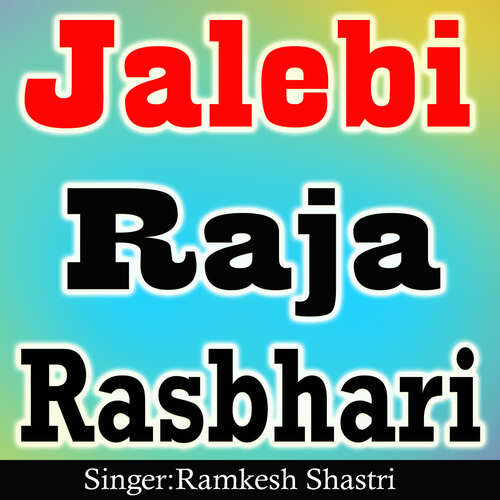 Jalebi Raja Rasbhari