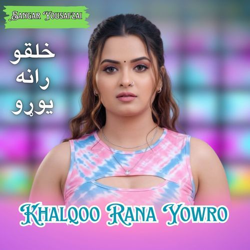 Khalqoo Rana Yowro