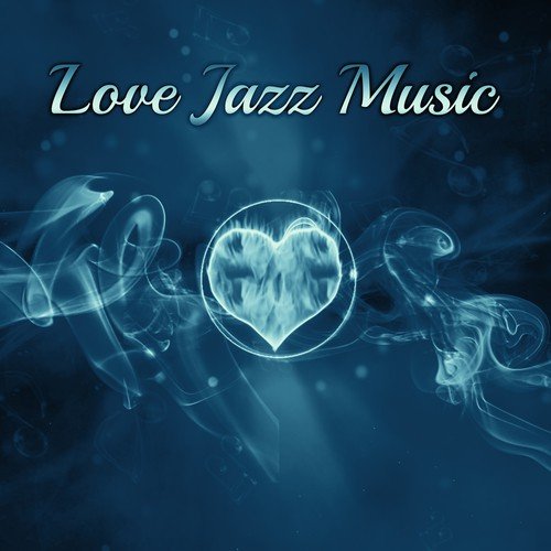Love Jazz Music – Sensual Piano Jazz, Romantic Evening, Shady Jazz, Moonlight Music