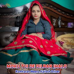 MOKU TUI DE DILBAR JHALO