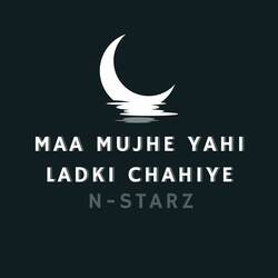 Maa Mujhe Yahi Ladki Chahiye-SV0jfitofms