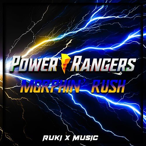 Morphin' Rush (From 'Power Rangers')