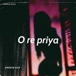 O Re Priya