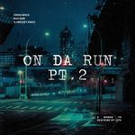 On Da Run Pt. 2