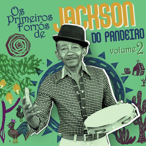 Os Primeiros Forrós De Jackson Do Pandeiro (Vol. 2)