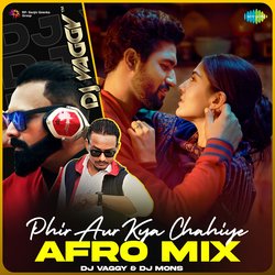 Phir Aur Kya Chahiye - Afro Mix-KVkBZEYEBwI