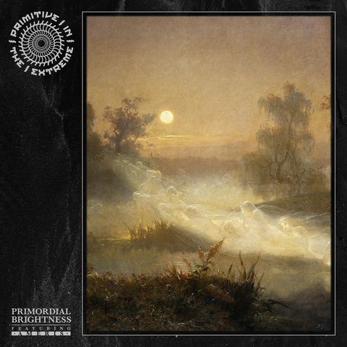 Primordial Brightness (feat. Ameris)