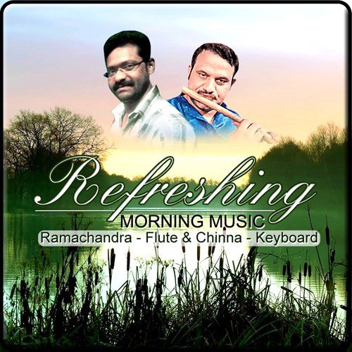 Refreshing Morning Music - Ramachandra - Flute & Chinna - Keyboard