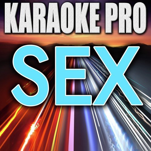 Sex (Originally Performed by Cheat Codes & Kris Kross Amsterdam) [Instrumental Version]
