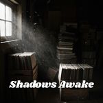 Shadows Awake