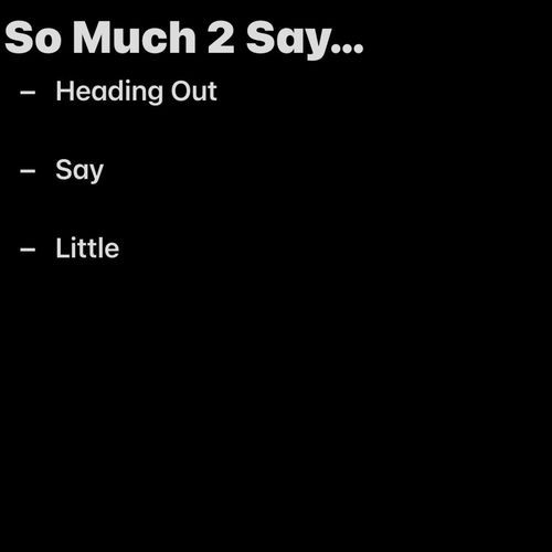 So Much 2 Say