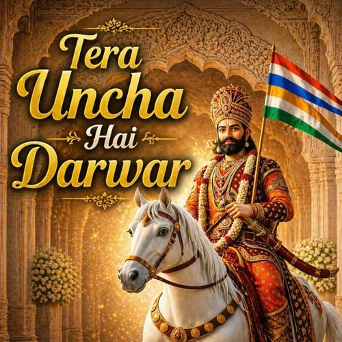 Tera Uncha Hai Darwar