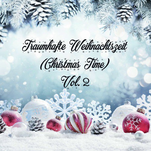 Traumhafte Weihnachtszeit (Christmas Time), Vol. 2