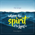 Where the Spirit of the Lord Is
