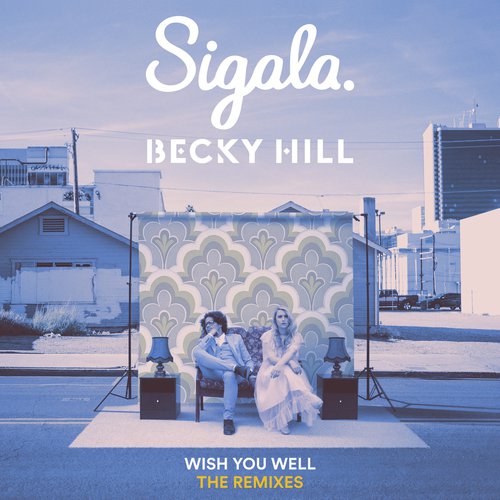 Wish You Well (Sigala VIP Edit)
