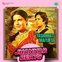 Yashomati Maiya Se - Jhankar Beats-Ni8OUk15cHY