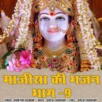 majisha ki bhajan, Pt. 09