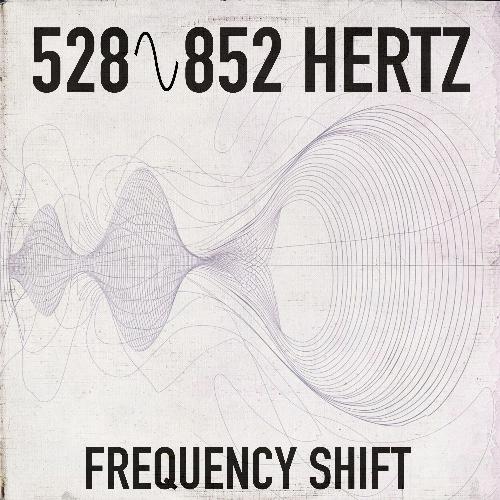 528 Hz to 852 Hz Frequency Shift (Pure Tone)