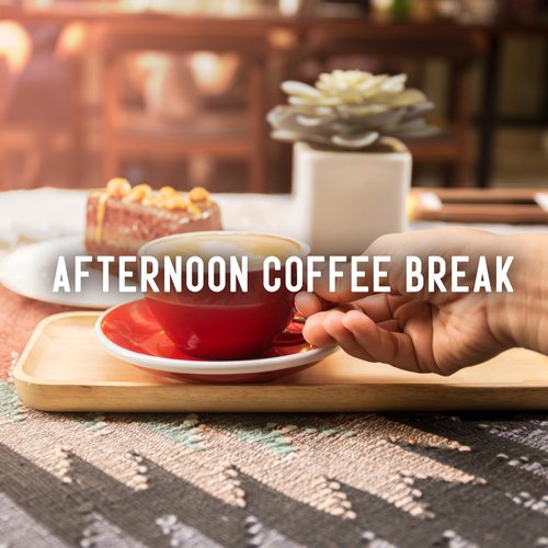 Afternoon Coffee Break – Relaxing Jazz, Gentle Jazz