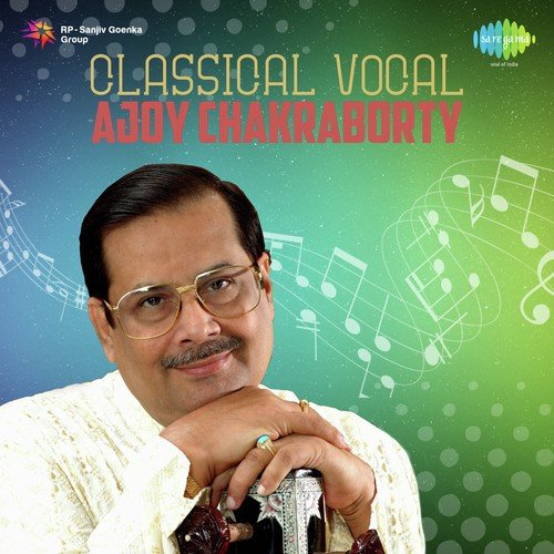 Ajoy Chakraborty - Classical Vocal