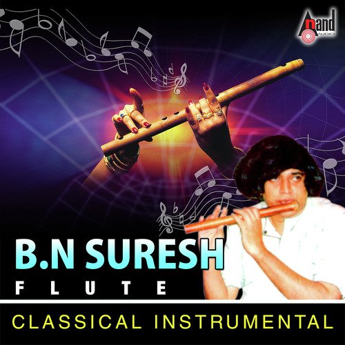 B.N. Suresh Flute Classical Songs