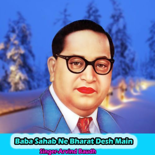 Baba Sahab Ne Bharat Desh Main
