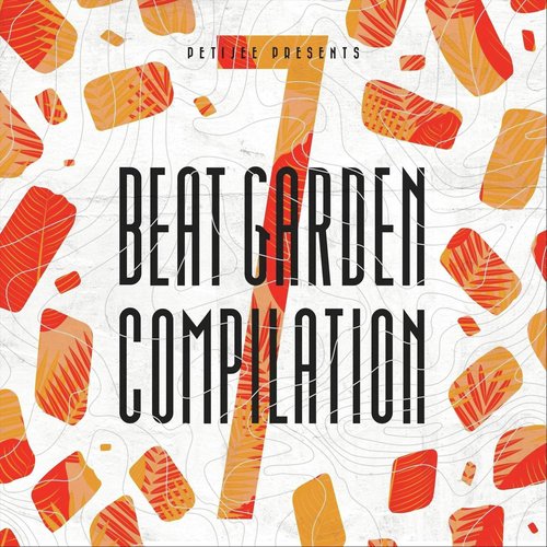 Beat Garden Compilation 7 (Petijee Presents)