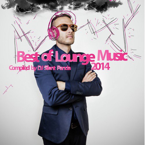 Best of Lounge Music 2014 - Compiled by DJ Silent Panda