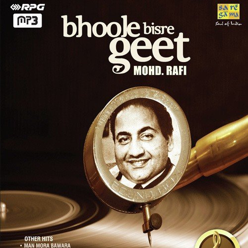 Bhoole Bisre Geet - Mohammed Rafi - Vol. 6