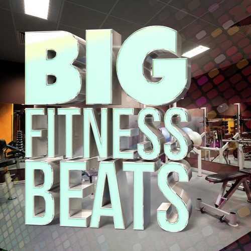 Big Fitness Beats