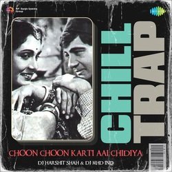 Choon Choon Karti Aai Chidiya - Chill Trap-OgQGWiRqBHw