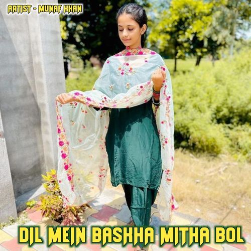 DIL MEIN BASKHA MITHA BOL