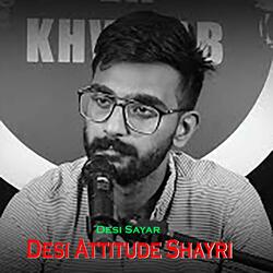 Desi Attitude Shayri