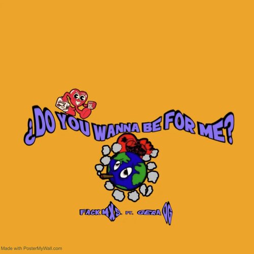 Do You Wanna Be For Me