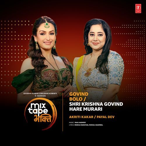 Govind Bolo-Shri Krishna Govind Hare Murari (From "T-Series Mixtape Bhakti")