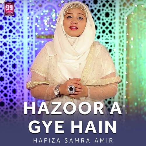 Hazoor A Gye Hain