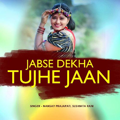 Jabse Dekha Tujhe Jaan