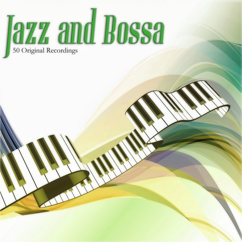 Jazz and Bossa (50 Original Recordings)