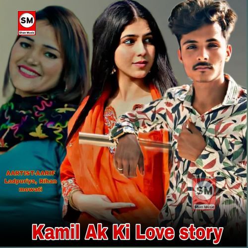 Kamil Ak Ki Love story