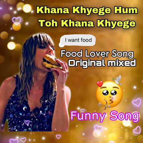 Khana Khayege Hum Toh Maal Piyege (Original Mixed)