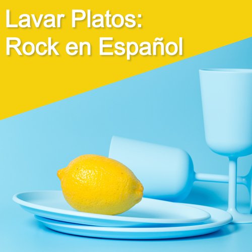 Lavar Platos: Rock en Español