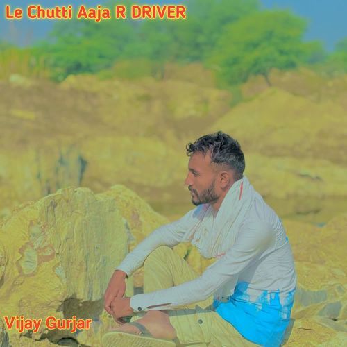 Le Chutti Aaja R DRIVER