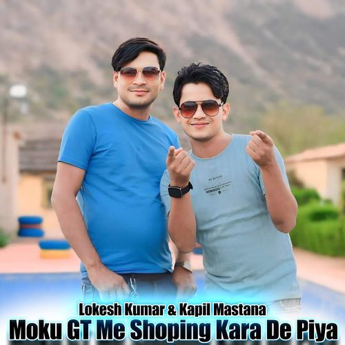 Moku GT Me Shoping Kara De Piya