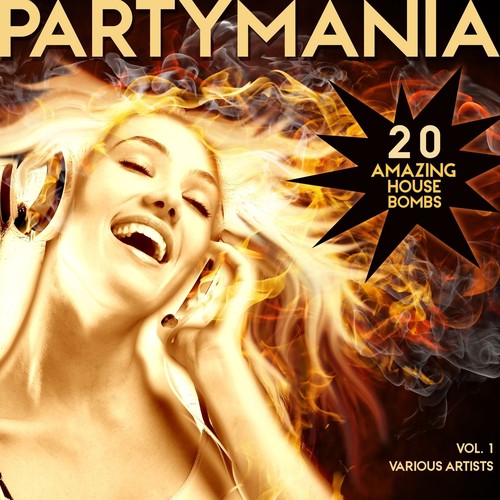 Partymania (20 Amazing House Bombs), Vol. 1