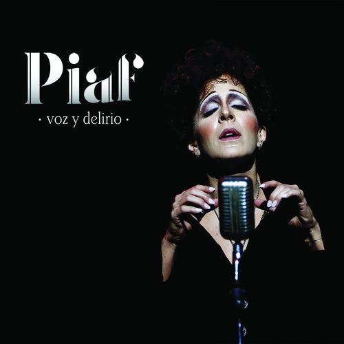 Piaf: Voz y Delirio (Original Cast Recording)_poster_image