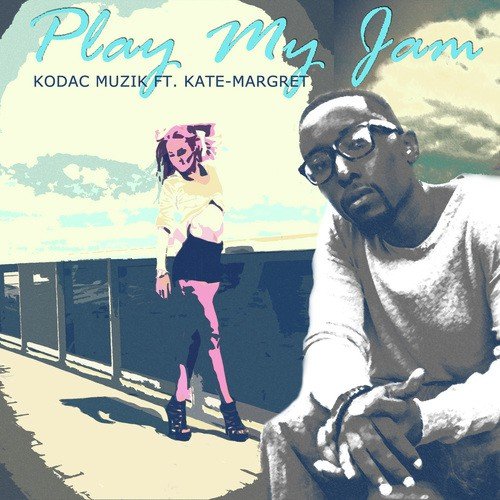 Play My Jam (Feat. Kate Margret)