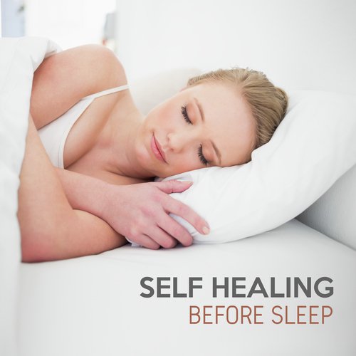 Self Healing Before Sleep (Help For Sleep, Better Day, Goo Start, Meditation, Mindfulness)