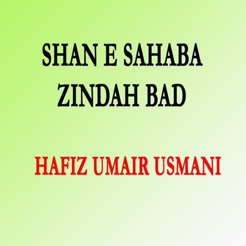 Shan E Sahaba Zindah Bad